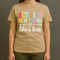 Actively Monitoring Like A Boss State Testing Day Teacher T-Shirt thumb 4