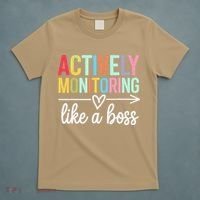 Actively Monitoring Like A Boss State Testing Day Teacher T-Shirt thumb 5