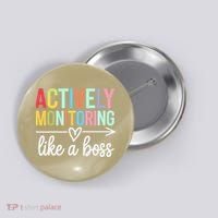 Actively Monitoring Like A Boss State Testing Day Teacher Button thumb 0