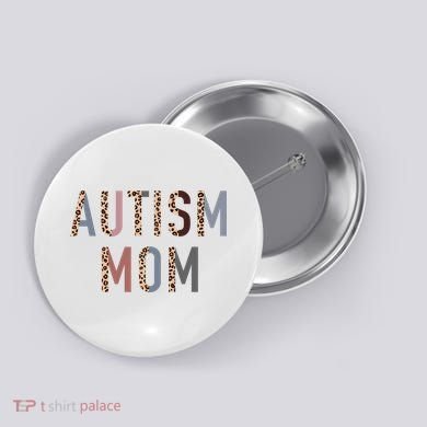 Autism Mom Leopard Print Button