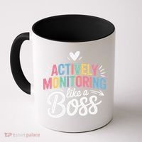 Actively Monitoring Like A Boss Test Day Testing Teacher Coffee Mug thumb 0