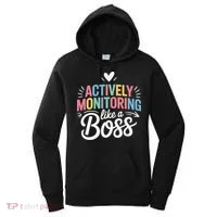 Actively Monitoring Like A Boss Test Day Testing Teacher Women's Hoodie thumb 0