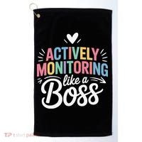 Actively Monitoring Like A Boss Test Day Testing Teacher Golf Towel thumb 0