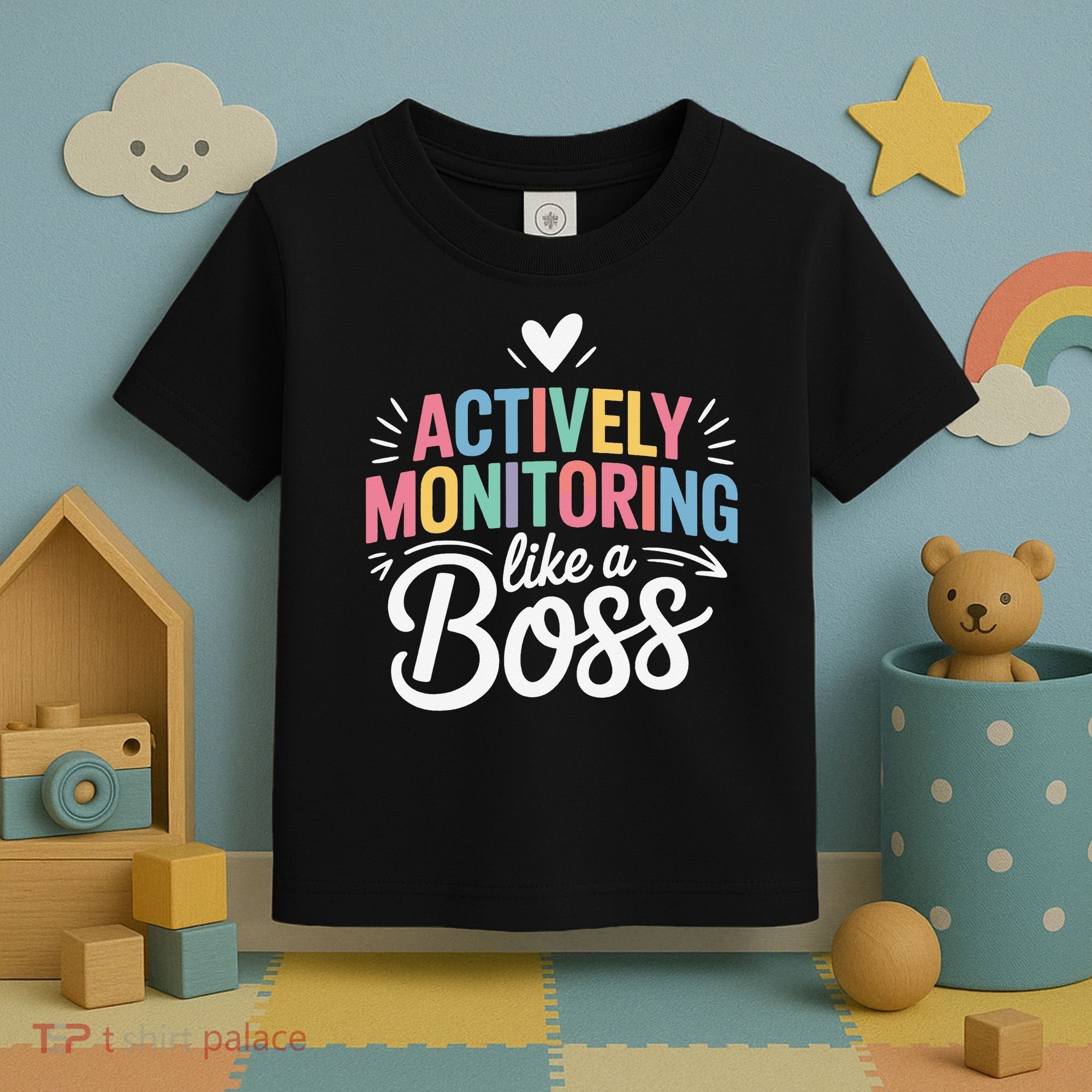 Actively Monitoring Like A Boss Test Day Testing Teacher Toddler T-Shirt