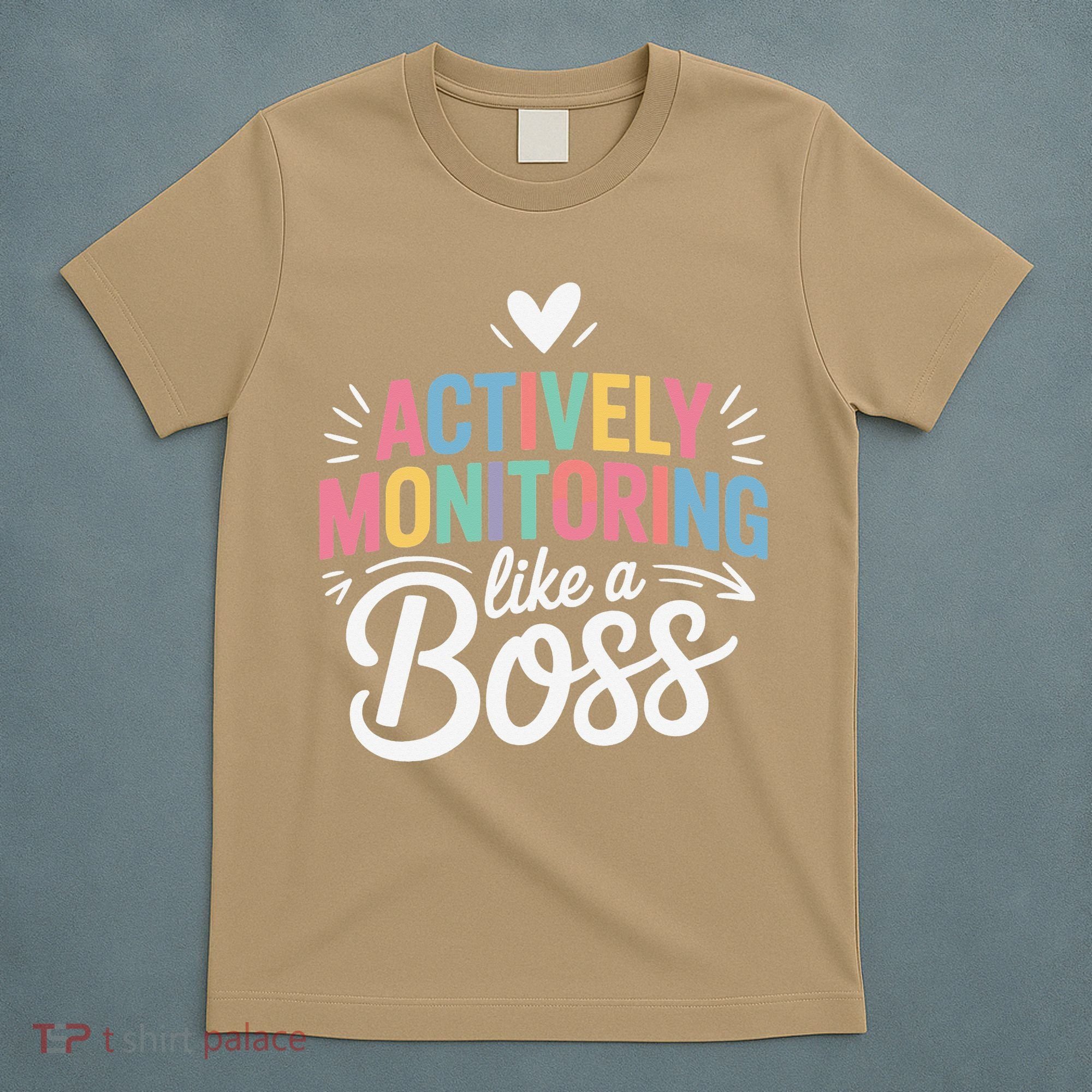 Actively Monitoring Like A Boss Test Day Testing Teacher T-Shirt
