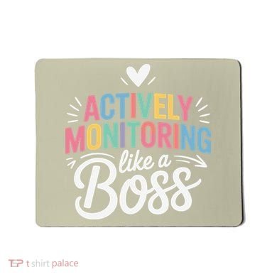 Actively Monitoring Like A Boss Test Day Testing Teacher Mousepad