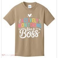 Actively Monitoring Like A Boss Test Day Testing Teacher Kids T-Shirt thumb 0