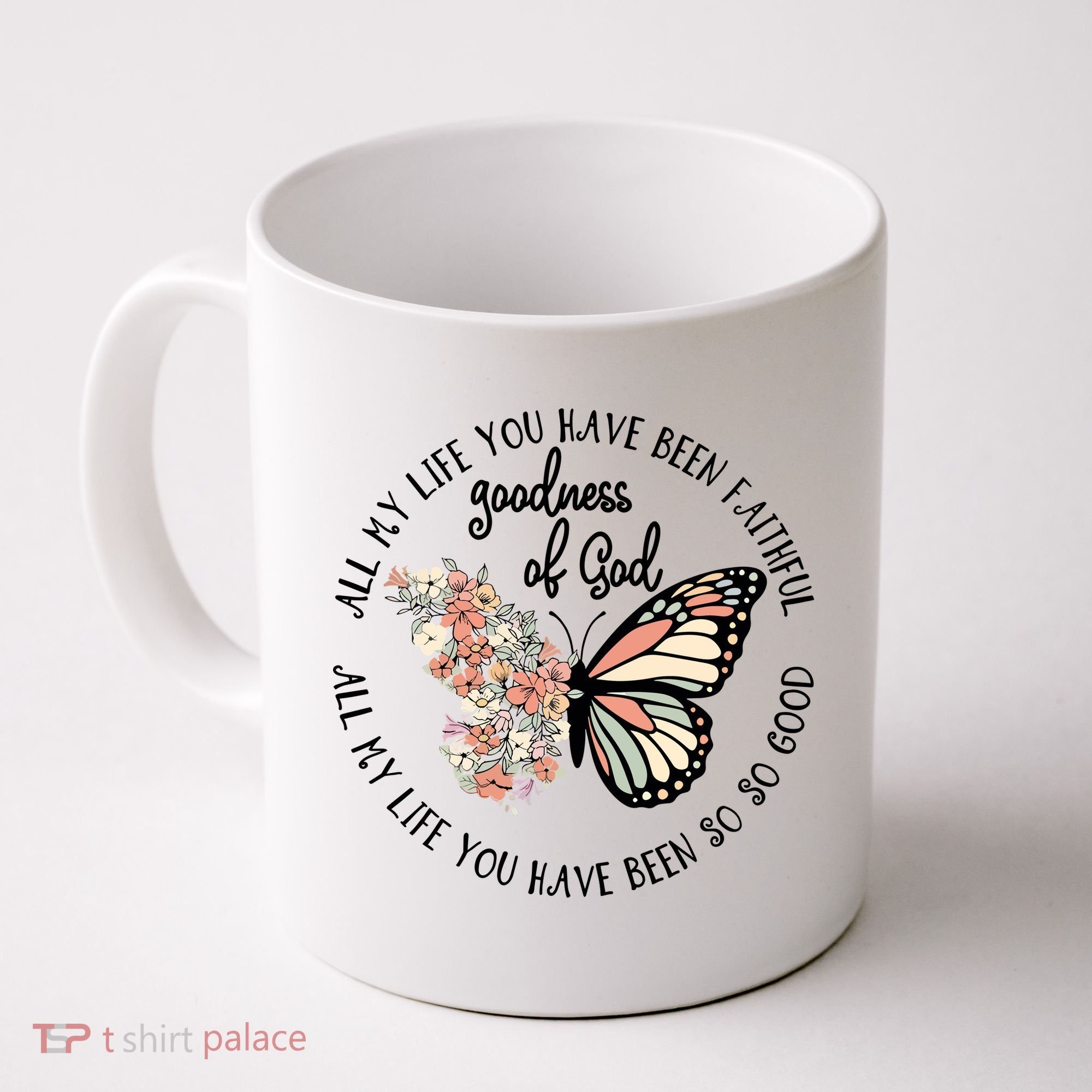 All My Life You Have Been Faithful Butterfly Christian Coffee Mug