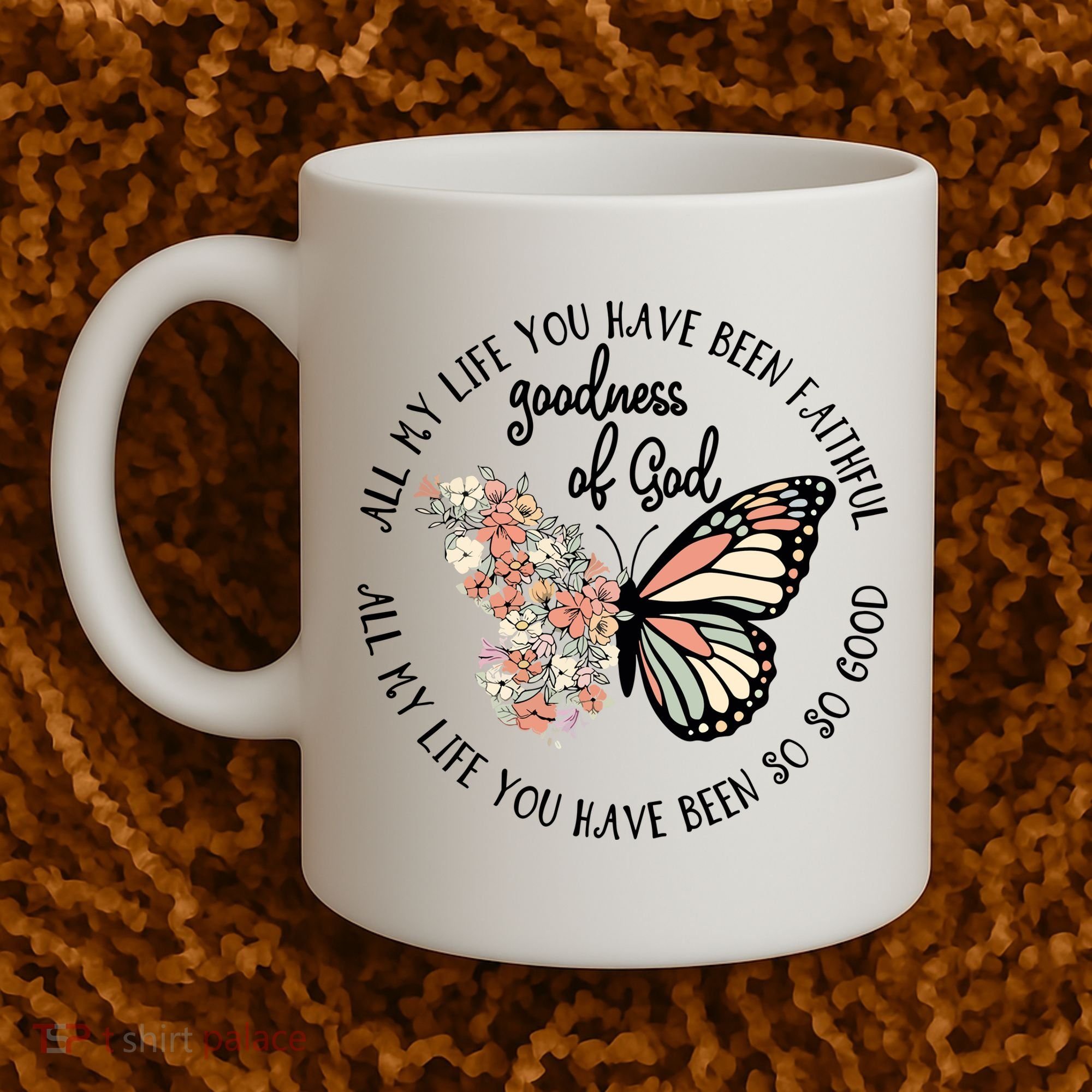 All My Life You Have Been Faithful Butterfly Christian Coffee Mug