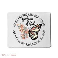 All My Life You Have Been Faithful Butterfly Christian Mousepad thumb 0