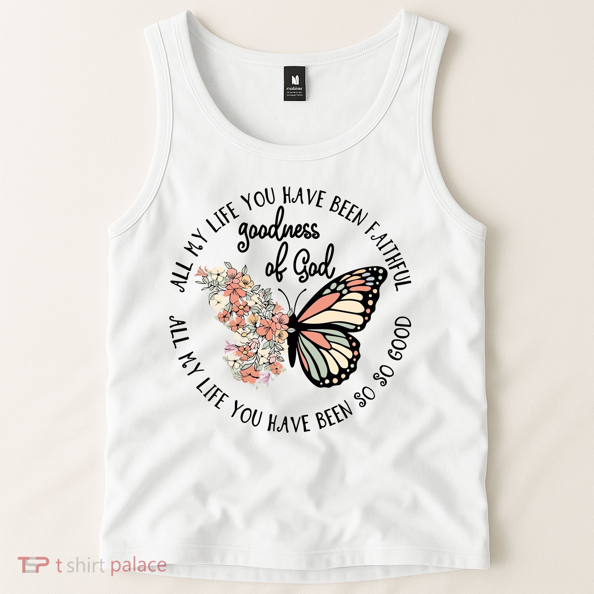 All My Life You Have Been Faithful Butterfly Christian Tank Top