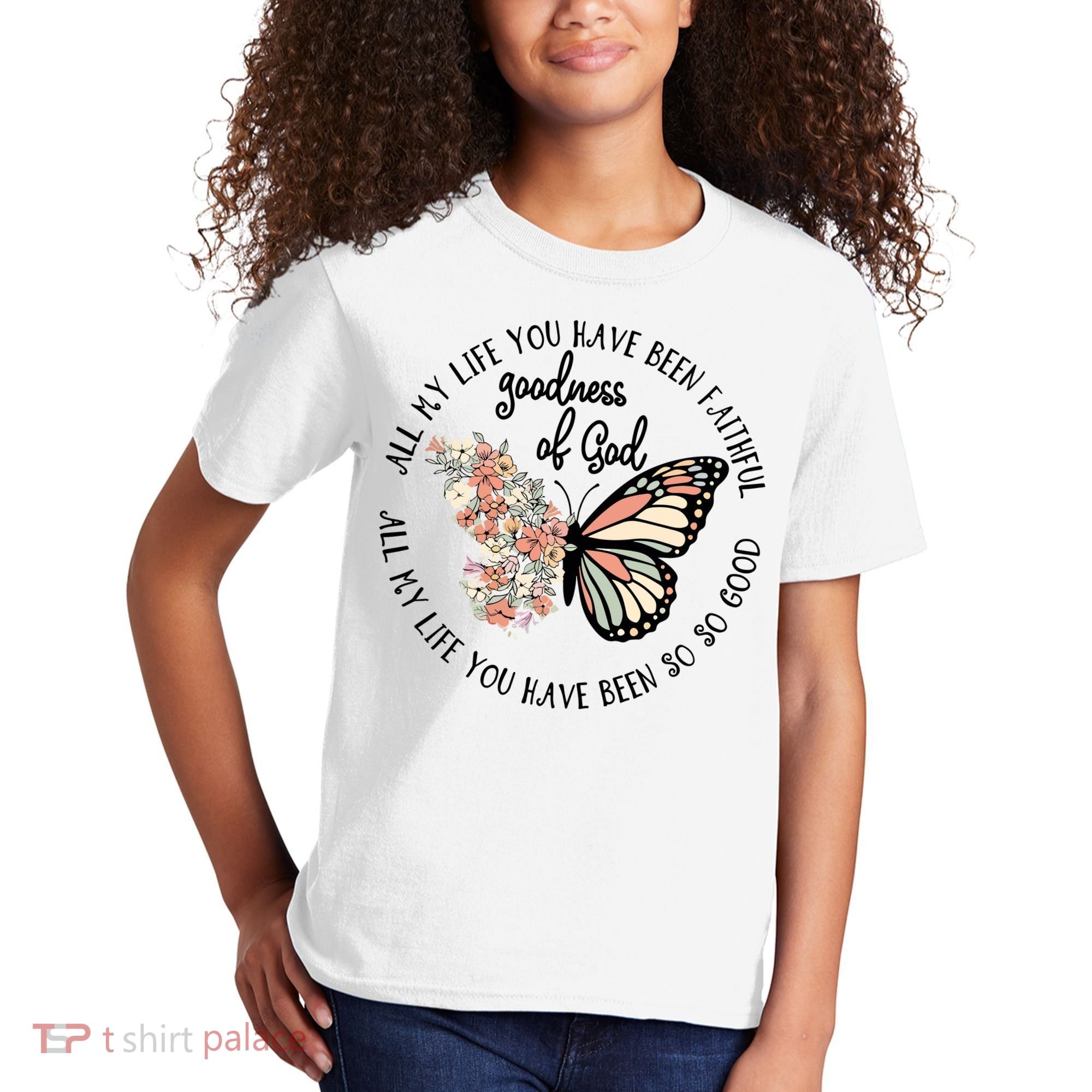 All My Life You Have Been Faithful Butterfly Christian Kids T-Shirt