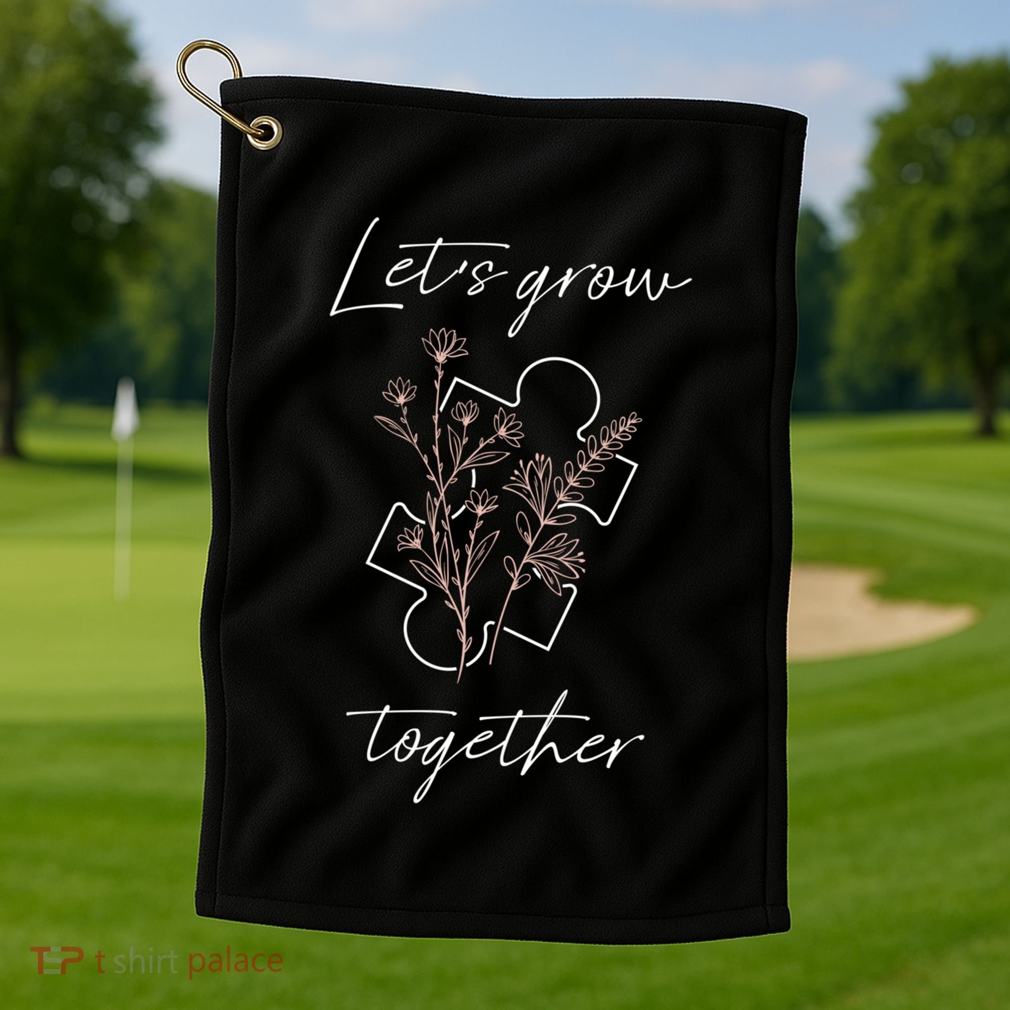 Autism Mom Let's Grow Together Puzzle Piece Autism Awareness Gift Golf Towel