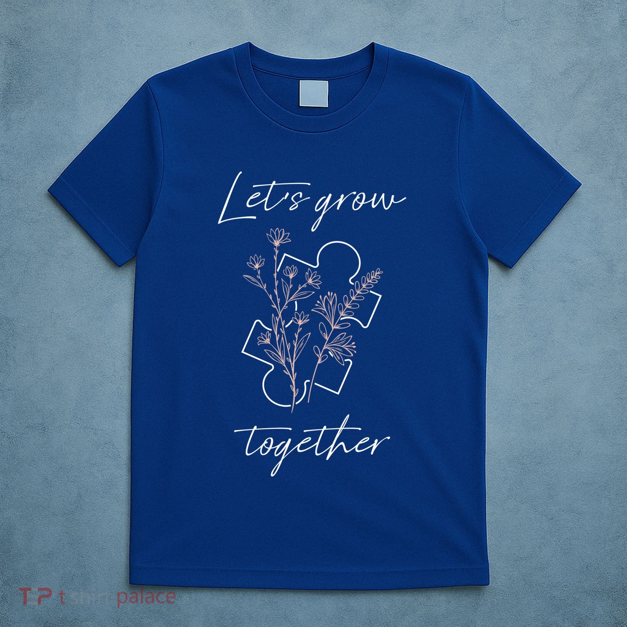 Autism Mom Let's Grow Together Puzzle Piece Autism Awareness Gift T-Shirt