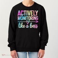 Actively Monitoring Like A Boss State Testing Day Teacher Women's Sweatshirt thumb 0