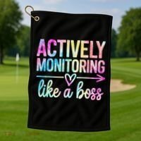 Actively Monitoring Like A Boss State Testing Day Teacher Golf Towel thumb 1