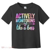 Actively Monitoring Like A Boss State Testing Day Teacher Toddler T-Shirt thumb 0