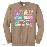 Actively Monitoring Like A Boss State Testing Day Teacher Sweatshirt thumb 0