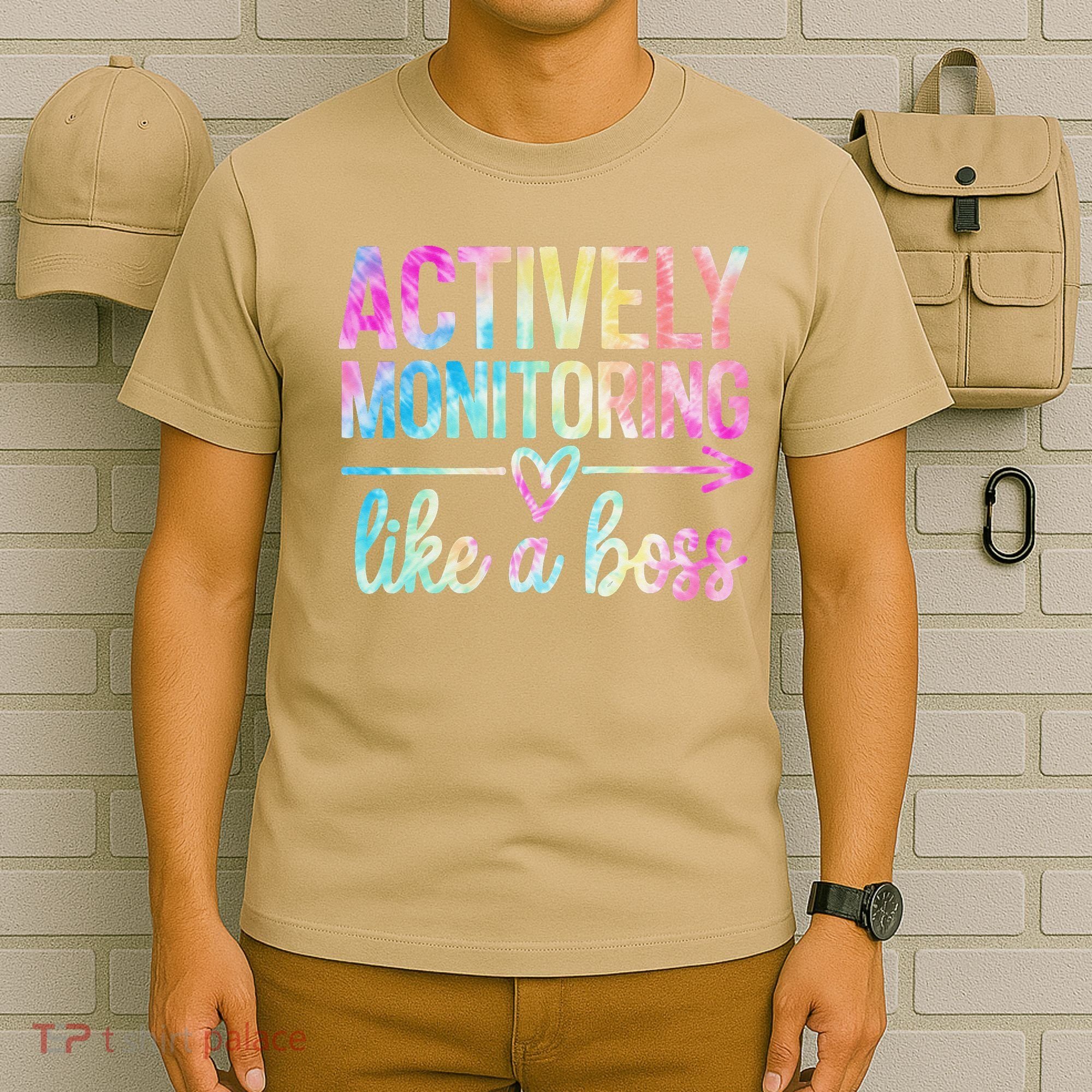 Actively Monitoring Like A Boss State Testing Day Teacher T-Shirt
