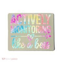 Actively Monitoring Like A Boss State Testing Day Teacher Mousepad thumb 0