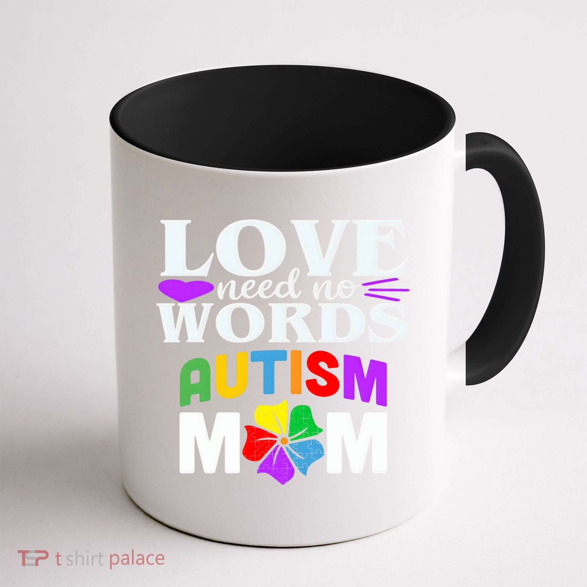 Autism Mom Love Needs No Words Funny Gift Cute Gift Coffee Mug