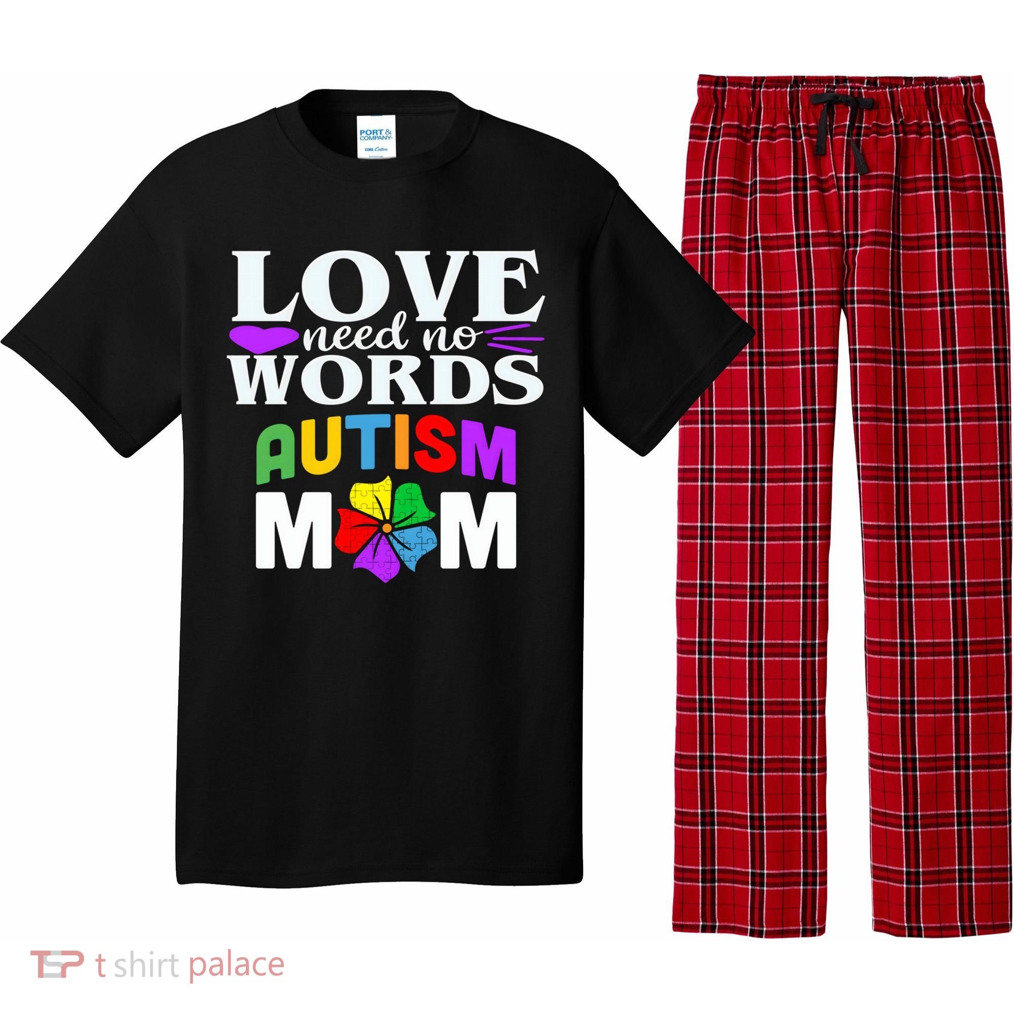 Autism Mom Love Needs No Words Funny Gift Cute Gift Pajama Set