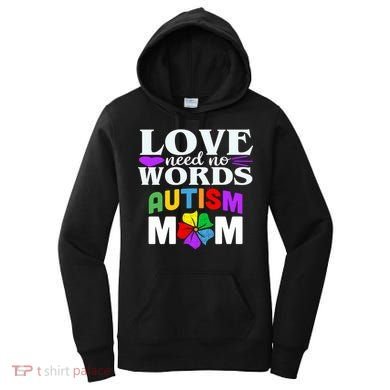Autism Mom Love Needs No Words Funny Gift Cute Gift Women's Hoodie