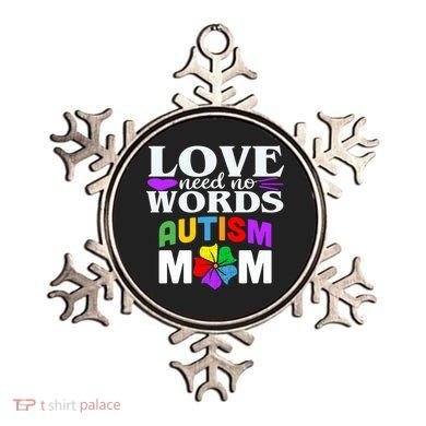 Autism Mom Love Needs No Words Funny Gift Cute Gift Ornament