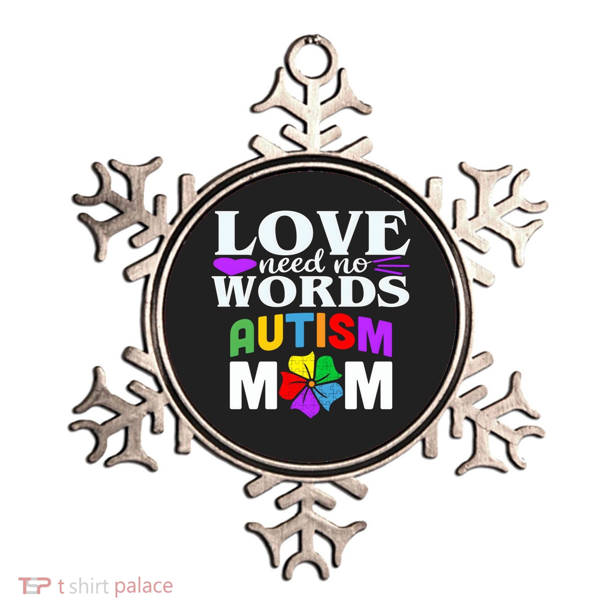 Autism Mom Love Needs No Words Funny Gift Cute Gift Ornament
