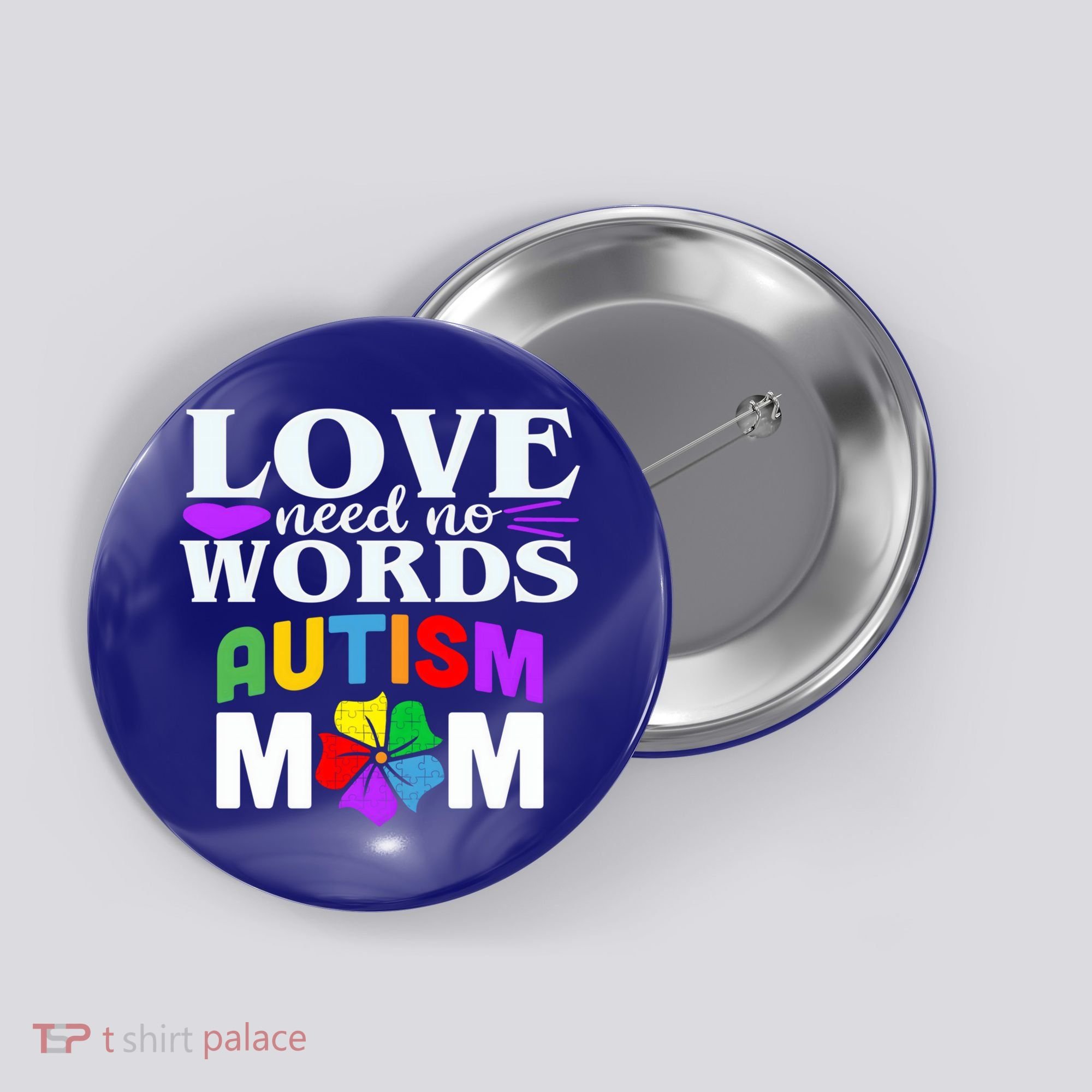 Autism Mom Love Needs No Words Funny Gift Cute Gift Button