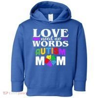 Autism Mom Love Needs No Words Funny Gift Cute Gift Toddler Hoodie thumb 0