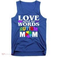 Autism Mom Love Needs No Words Funny Gift Cute Gift Tank Top thumb 0