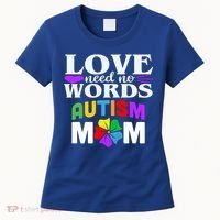 Autism Mom Love Needs No Words Funny Gift Cute Gift Women's T-Shirt thumb 0
