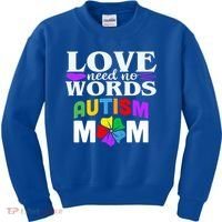 Autism Mom Love Needs No Words Funny Gift Cute Gift Kids Sweatshirt thumb 0