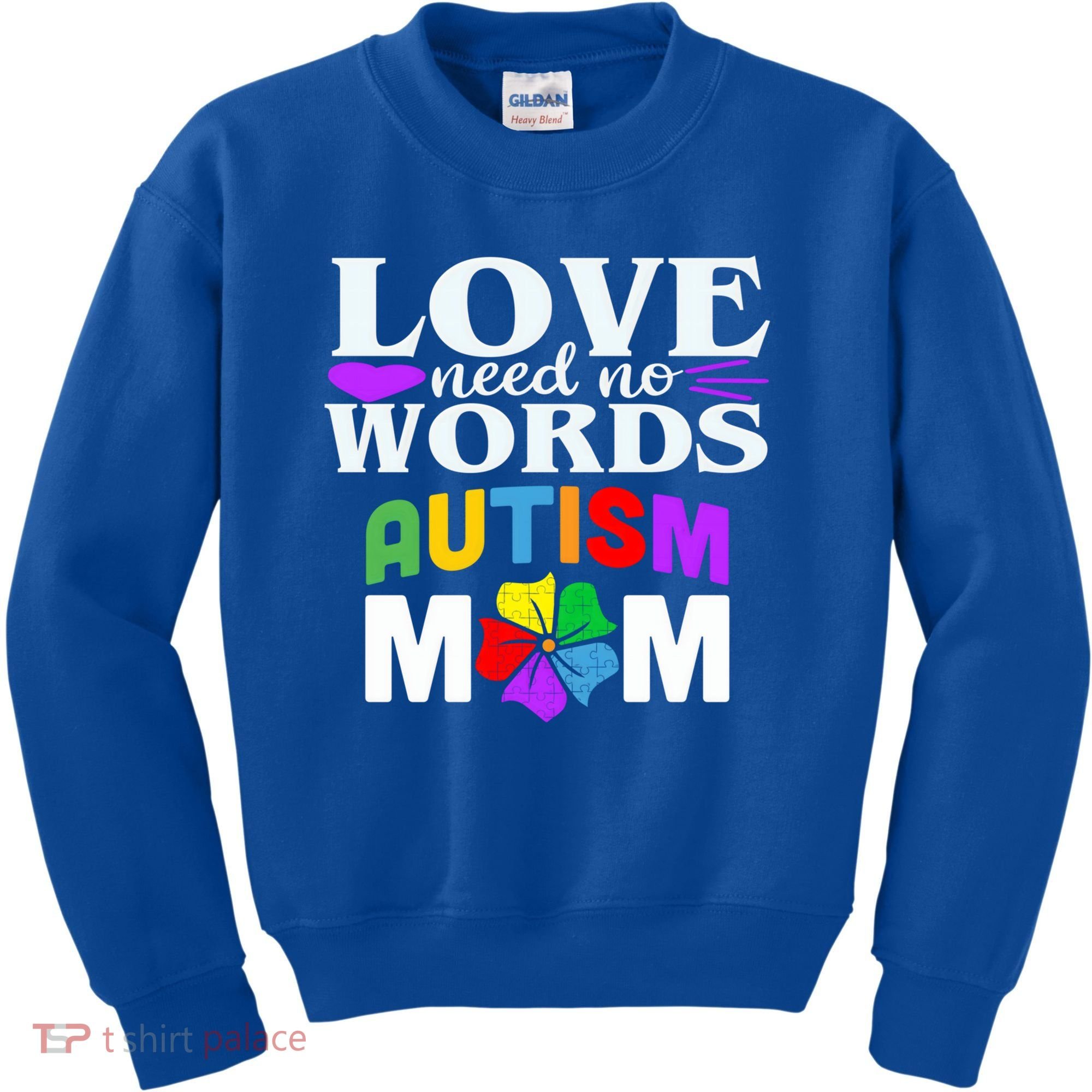 Autism Mom Love Needs No Words Funny Gift Cute Gift Kids Sweatshirt
