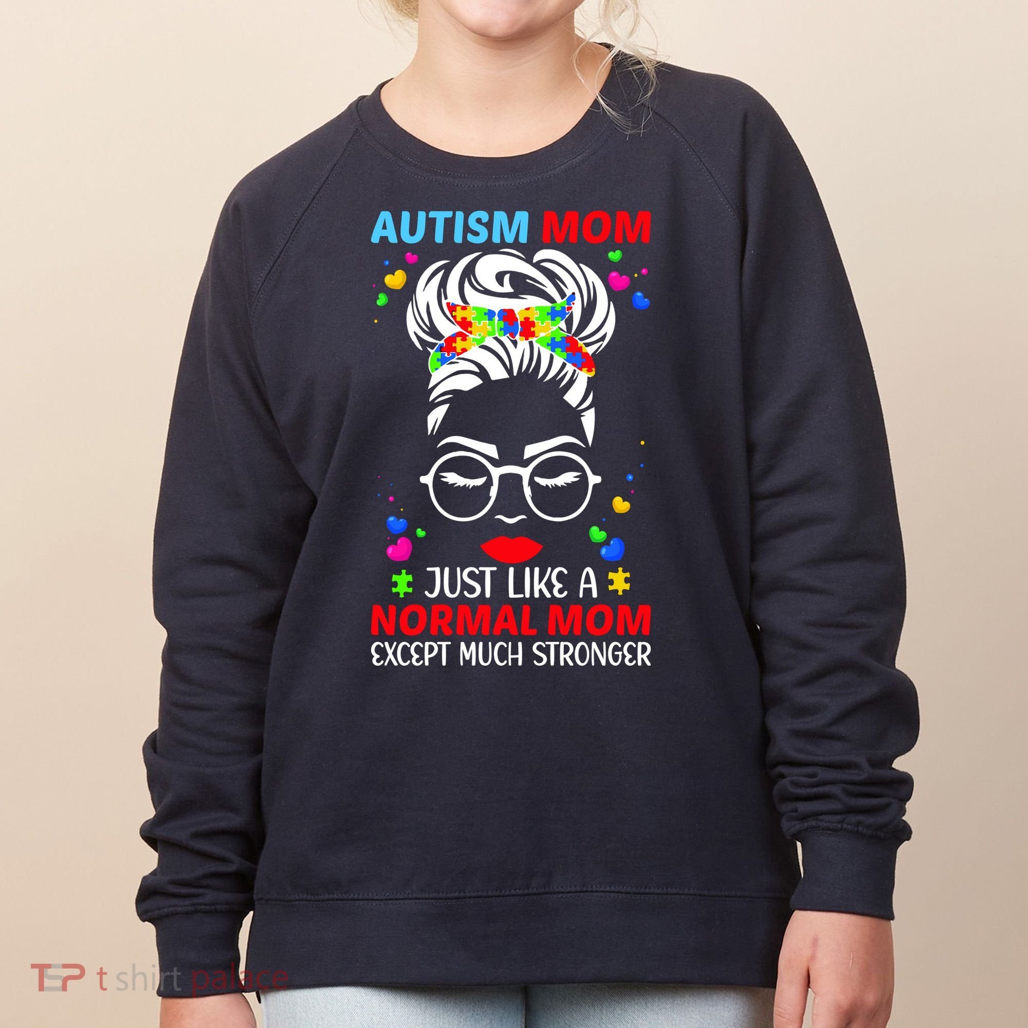 Autism Mom Much Stronger Awareness Messy Bun Puzzle Women's Sweatshirt