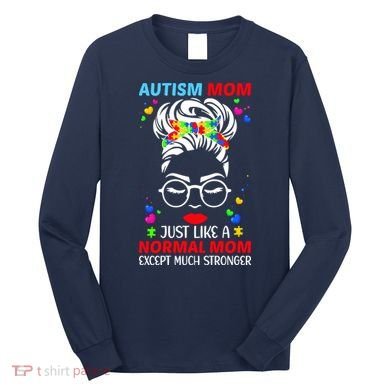 Autism Mom Much Stronger Awareness Messy Bun Puzzle Long Sleeve Shirt