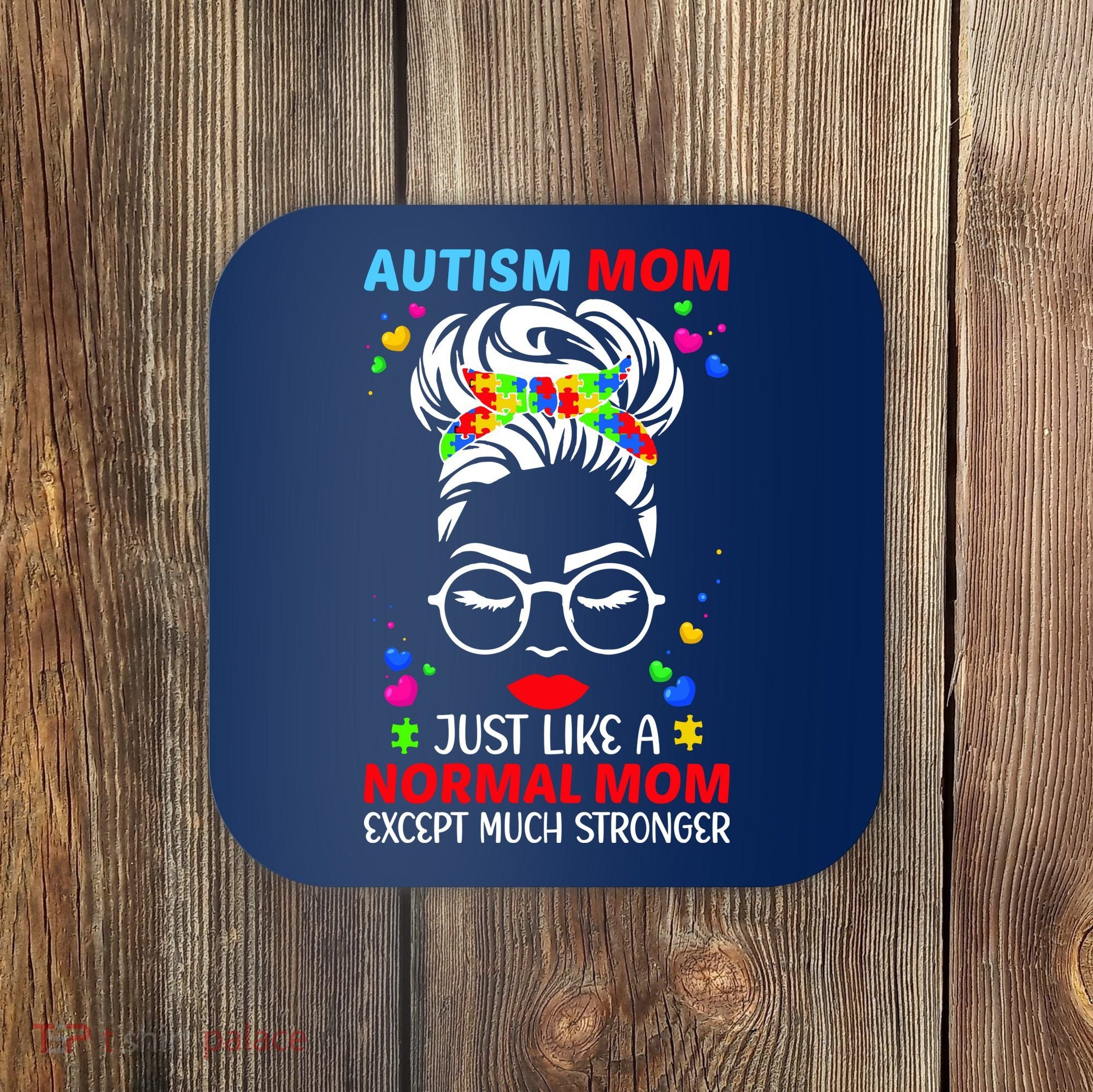 Autism Mom Much Stronger Awareness Messy Bun Puzzle Coaster