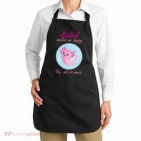 Axolotl Makes Me Happy You, Not So Much Apron thumb 2
