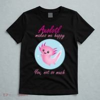 Axolotl Makes Me Happy You, Not So Much T-Shirt thumb 5