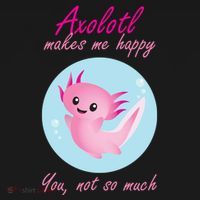 Axolotl Makes Me Happy You, Not So Much Ornament thumb 1