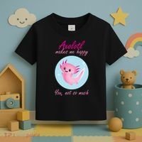 Axolotl Makes Me Happy You, Not So Much Toddler T-Shirt thumb 3
