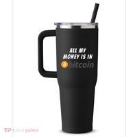 All My Money Is In Bitcoin, Funny Bitcoin Meme, BTC Crypto 40oz Vacuum Insulated Stainless Steel Travel Tumbler thumb 2