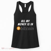 All My Money Is In Bitcoin, Funny Bitcoin Meme, BTC Crypto Women's Tank Top thumb 0