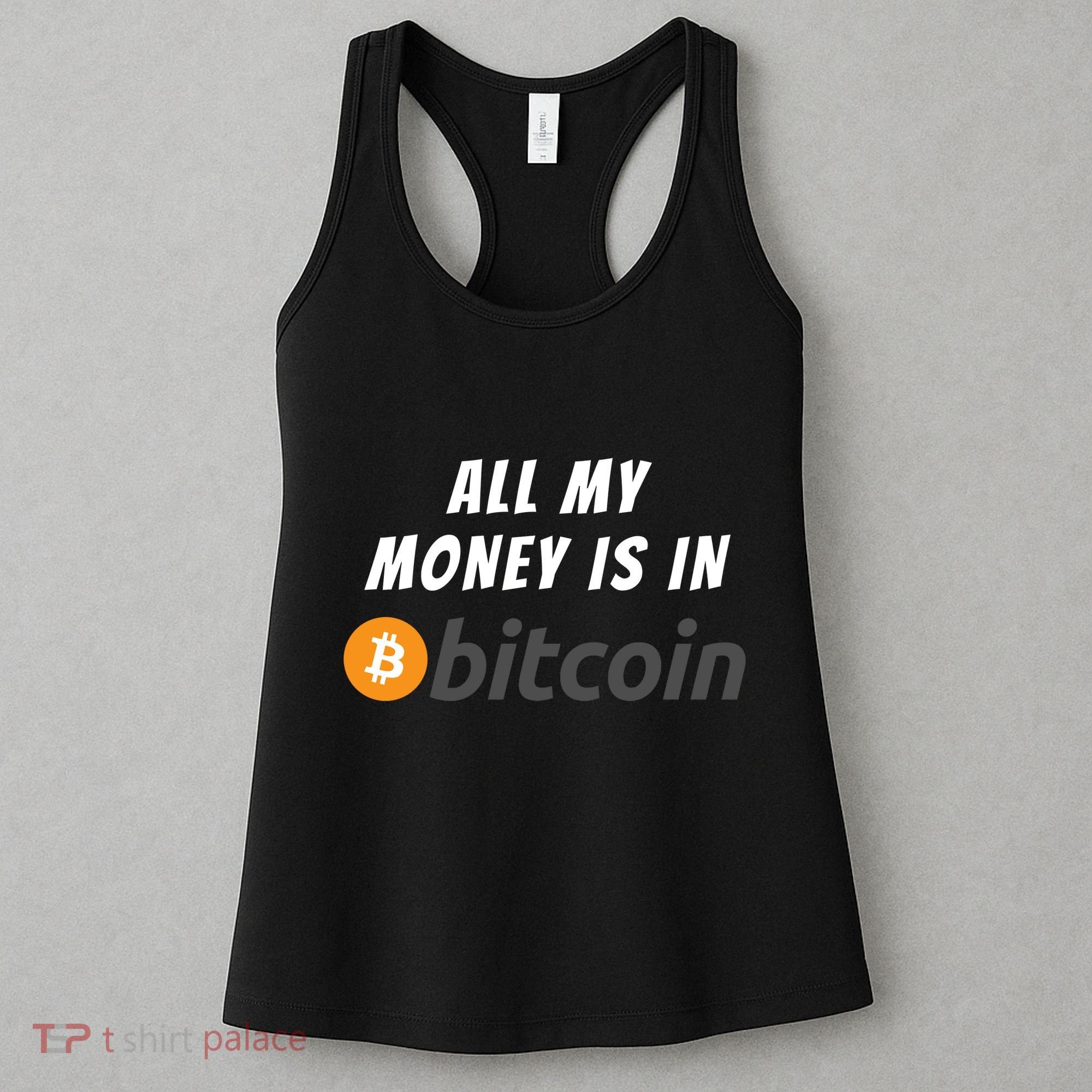 All My Money Is In Bitcoin, Funny Bitcoin Meme, BTC Crypto Women's Tank Top