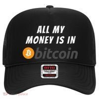 All My Money Is In Bitcoin, Funny Bitcoin Meme, BTC Crypto Hat thumb 0