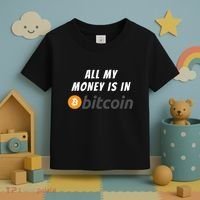 All My Money Is In Bitcoin, Funny Bitcoin Meme, BTC Crypto Toddler T-Shirt thumb 3