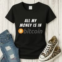 All My Money Is In Bitcoin, Funny Bitcoin Meme, BTC Crypto Women's T-Shirt thumb 3