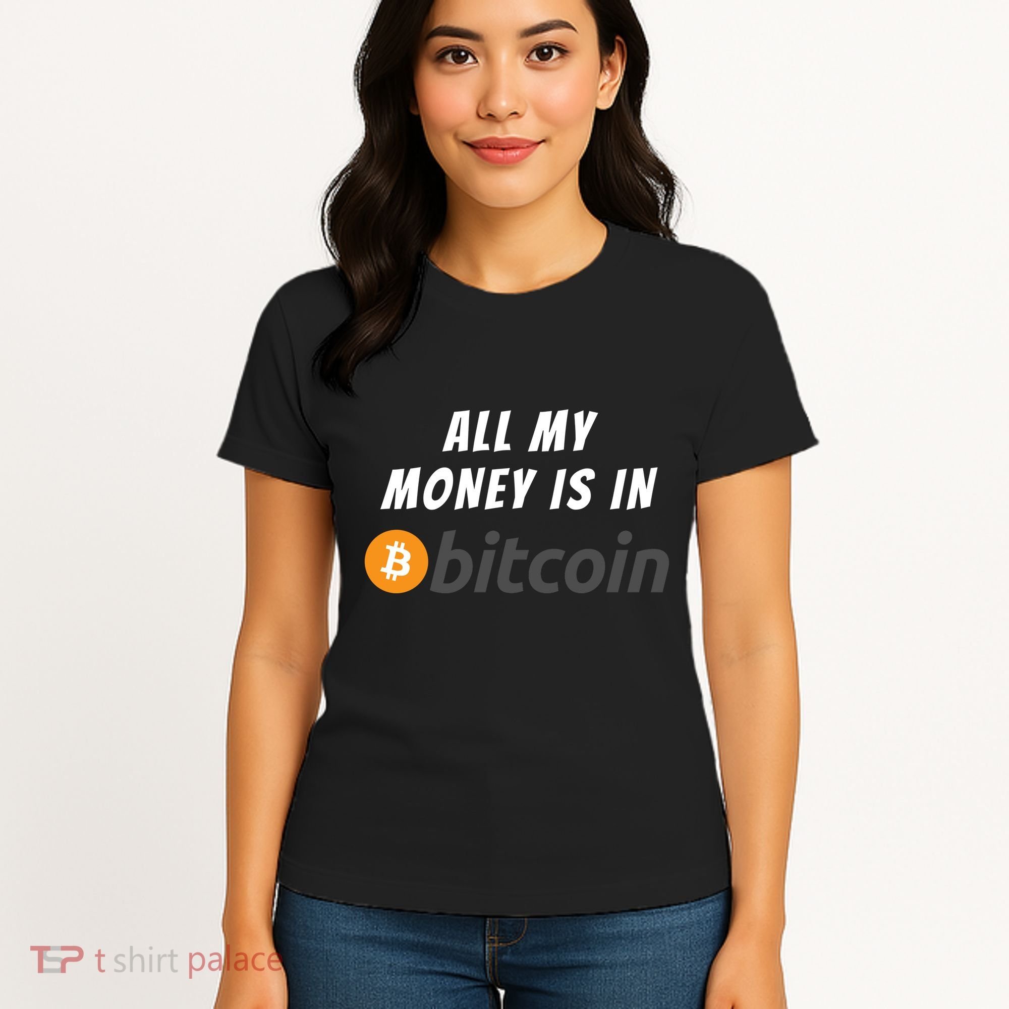 All My Money Is In Bitcoin, Funny Bitcoin Meme, BTC Crypto Women's T-Shirt