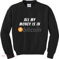 All My Money Is In Bitcoin, Funny Bitcoin Meme, BTC Crypto Kids Sweatshirt thumb 0